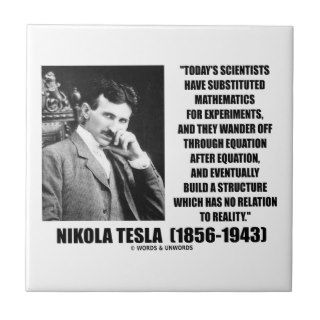 Nikola Tesla Scientists Equation No Relation Quote Ceramic Tiles