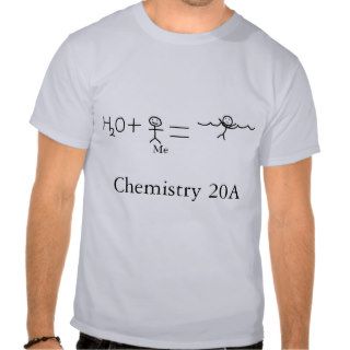funny, Chemistry 20A, Me T Shirt