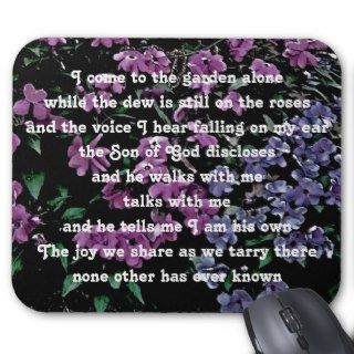 I Come to the Garden Alone Floral Mousepad
