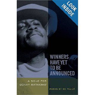 Winners Have Yet to Be Announced A Song for Donny Hathaway Ed Pavlic 9780820330976 Books