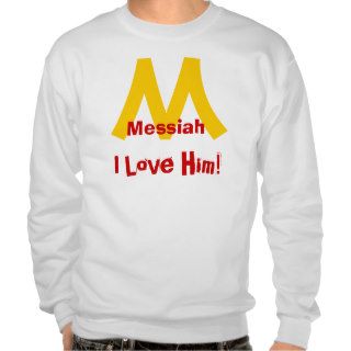 Messiah, I Love Him Sweatshirt