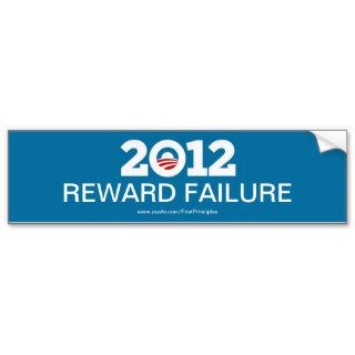 Obama 2012   Reward Failure Bumper Stickers