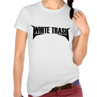 White Trash Tshirts