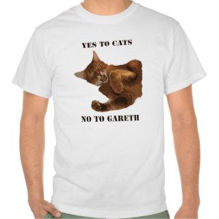 Yes Cats, No Gareth T Shirt