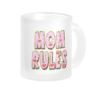 Kids Mom Rules T Shirts and Kids Gifts Coffee Mugs