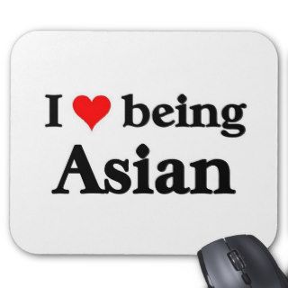 I love being Asian Mouse Pad