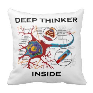 Deep Thinker Inside (Neuron Synapse) Throw Pillows
