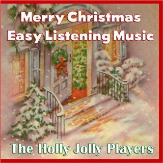 Merry Christmas Easy Listening Music Music
