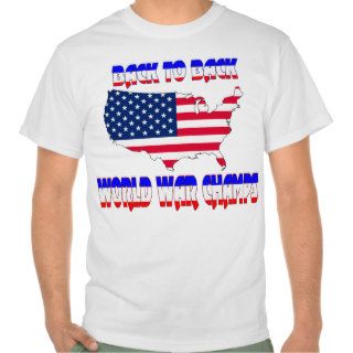 Patriotic Back To Back World War Champs T shirts
