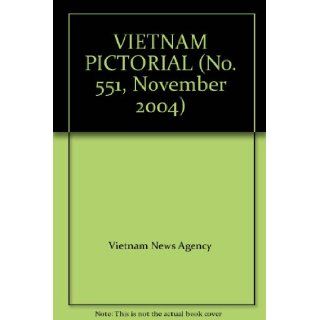 VIETNAM PICTORIAL (No. 551, November 2004) Vietnam News Agency Books