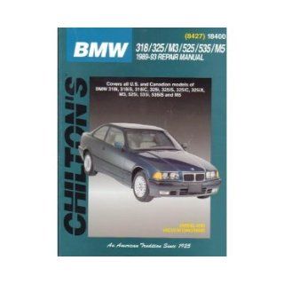 BMW 318/325/M3/525/535/M5 1989 93 (Chilton's Total Car Care) The Chilton Editors 9780801984273 Books