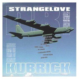 Dr. Strangelove Music From The Films Of Stanley Kubrick (Film Score Anthology) Music
