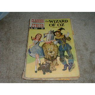 The Wizard of Oz, Classics Illustrated Junior #535 L. Frank Baum, William B. Jones Jr. 9781894998130 Books