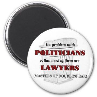 Politicians and Lawyers Refrigerator Magnet