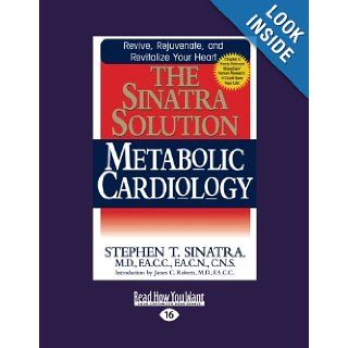 The Sinatra Solution Metabolic Cardiology Stephen T. Sinatra 9781442975040 Books