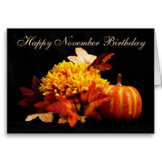 November Birthday, pumpkin, leaves & flowers Greeting Cards