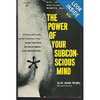 The Power of Your Subconscious Mind Joseph Murphy 9780136859253 Books