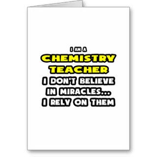 Miracles and Chemistry TeachersFunny Greeting Card