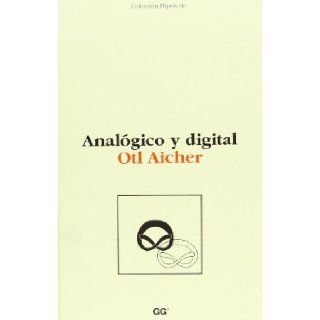 Analogico y Digital (Spanish Edition) Otl Aicher 9788425218460 Books