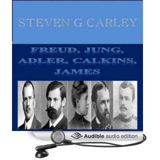 Freud, Jung, Adler, Calkins, James (Audible Audio Edition) Steven G. Carley, Heather Elizabeth Lynn Farrar Books