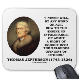 Never Bow To Shrine Of Intolerance Jefferson Quote Mousepads