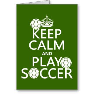 Keep Calm and Play Soccer (any color) Cards