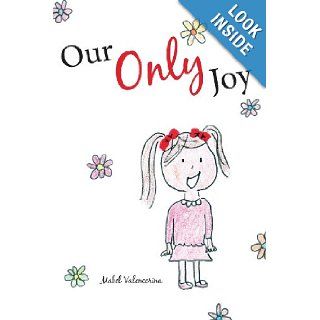 Our Only Joy Mabel Valencerina 9781592999071 Books
