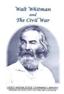Walt Whitman and The Civil War Documentary Movies & TV