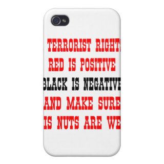 Terrorist Rights Red Is Positive Black Is Negative iPhone 4 Cover