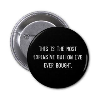 This is the most expensive button I've ever bou