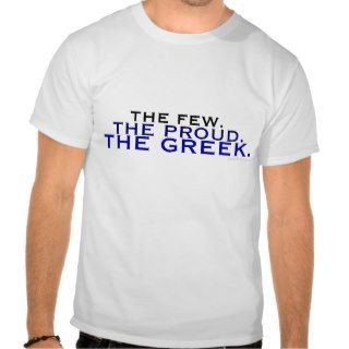 THE FEW., THE PROUD., THE GREEK., SHIRTS