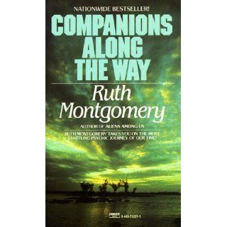 Companions Along the Way Ruth Montgomery 9780449212219 Books