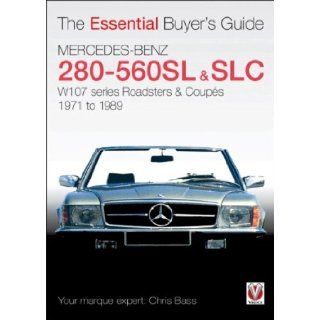 Mercedes Benz 280 560SL & SLC The Essential Buyer's Guide Chris Bass 9781845841072 Books