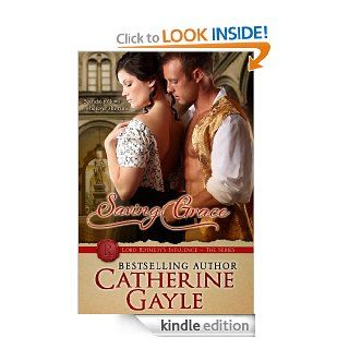 Saving Grace (Lord Rotheby's Influence)   Kindle edition by Catherine Gayle. Romance Kindle eBooks @ .