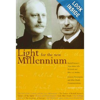 Light for the New Millennium Rudolf Steiner's Association With Helmuth and Eliza Von Moltke  Letters, Documents and After Death Communications T. H. Meyer 9781855840515 Books