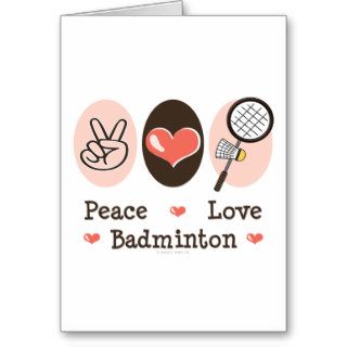 Peace Love Badminton Greeting Card