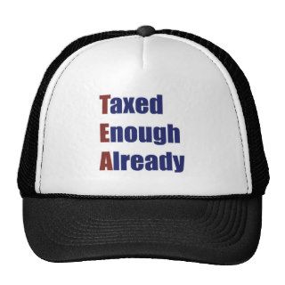 TEA   Taxed Enough Already Trucker Hat