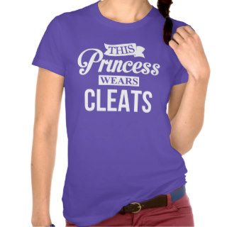 This Princess Wears cleats T Shirt