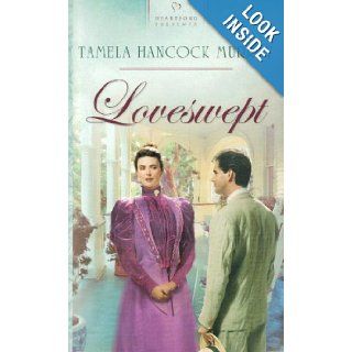 Loveswept (Heartsong Presents #568) Tamela Hancock Murray 9781586609344 Books