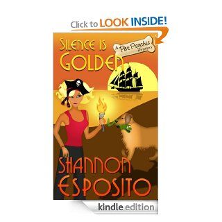 Silence Is Golden (A Pet Psychic Mystery No. 3) eBook Shannon Esposito Kindle Store
