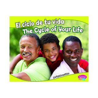 El ciclo de tu vida/The Cycle of Your Life (La salud y tu cuerpo/Health and Your Body) (Multilingual Edition) Rebecca Weber 9781429668941 Books