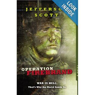 Operation Firebrand (Operation Firebrand Series #1) Jefferson Scott 0609675605864 Books
