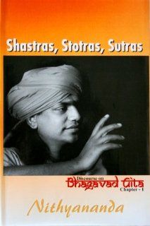 Shastras, Stotras, Sutras (Bhagavad Gita, Chapter 1) Nithyananda 9781934364000 Books