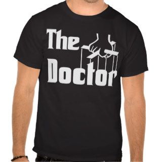 The Doctor T Shirts