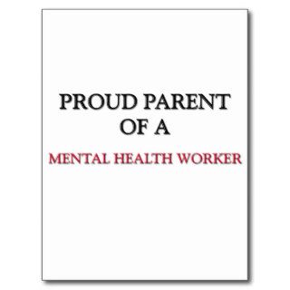 Proud Parent Of A MENTAL HEALTH WORKER Postcards