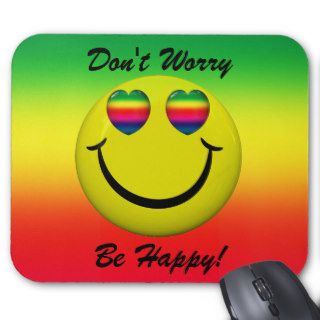 Don't Worry Be Happy Smiley Face Mousepad