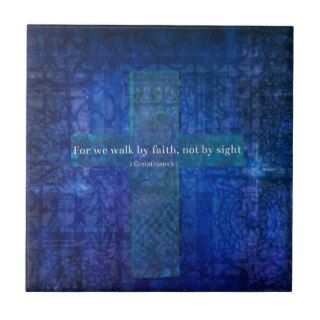For we walk by faith, not by sight. BIBLE QUOTE Tiles