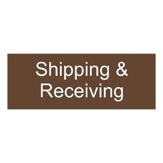 Shipping & Receiving Engraved Sign EGRE 560 WHTonBrown Wayfinding  Business And Store Signs 