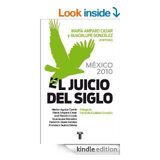 Mxico 2010. El juicio del siglo (Spanish Edition) eBook Mara Amparo Casar Kindle Store