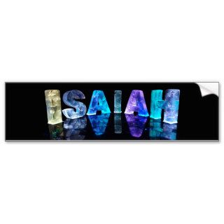 The Name Isaiah in 3D Lights (Photograph) Bumper Stickers